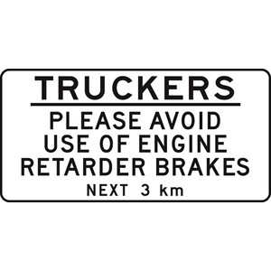 Truckers Please Avoid Use Of Engine Retarder Brakes Next 3 k