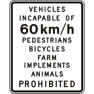 Vehicles Incapable of 60 km / h (applicable vehicles listed) PROHIBITED