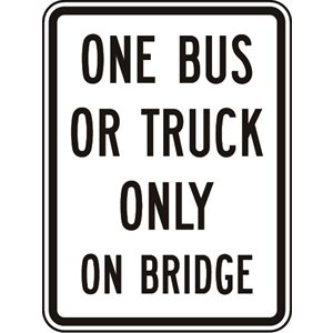 One Bus Or Truck Only On Bridge