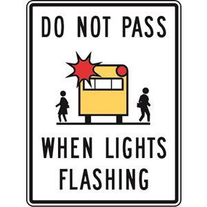 Do Not Pass When Lights Flashing c / w School Bus Stop Symbol